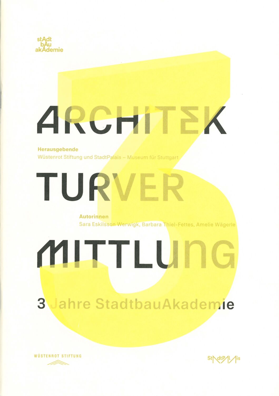 Architekturvermittlung. 3 Jahre StadtbauAkademie © Wüstenrot Stiftung